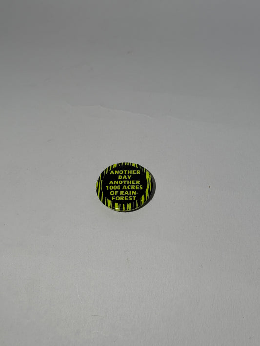 Another Day Rainforest Button Pin