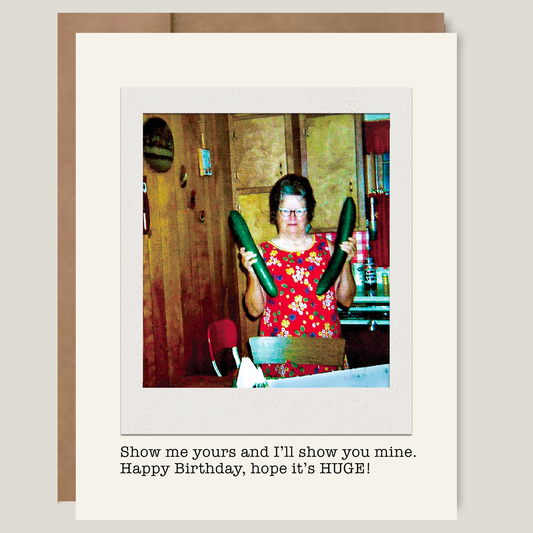 Sassy, a Little Naughty  Birthday Card - Show Me Yours