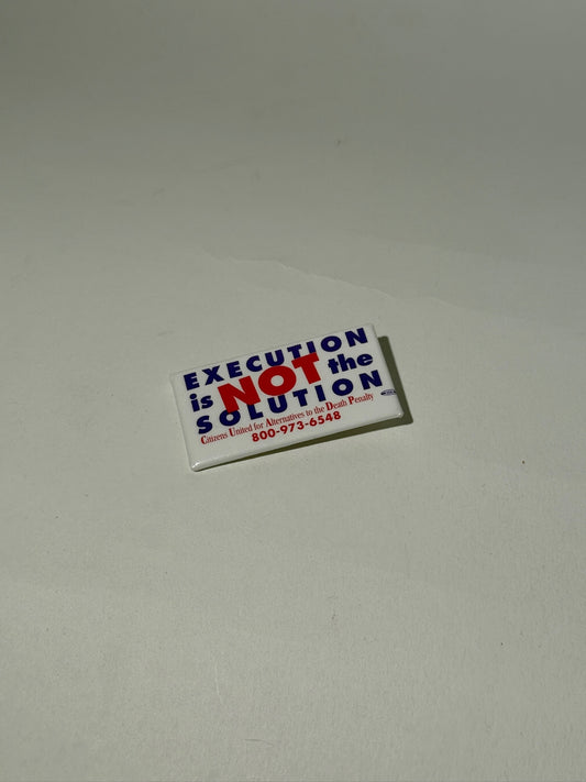 Execution is Not the Solution Pin