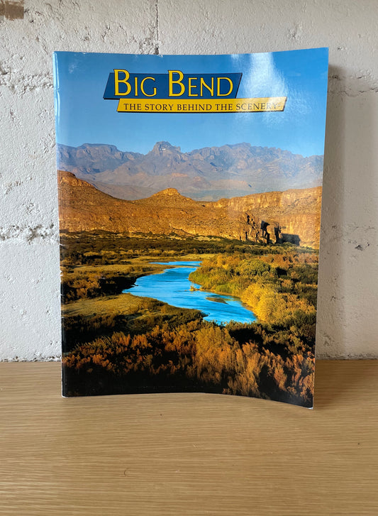 Big Bend: The Story Behind the Scenery