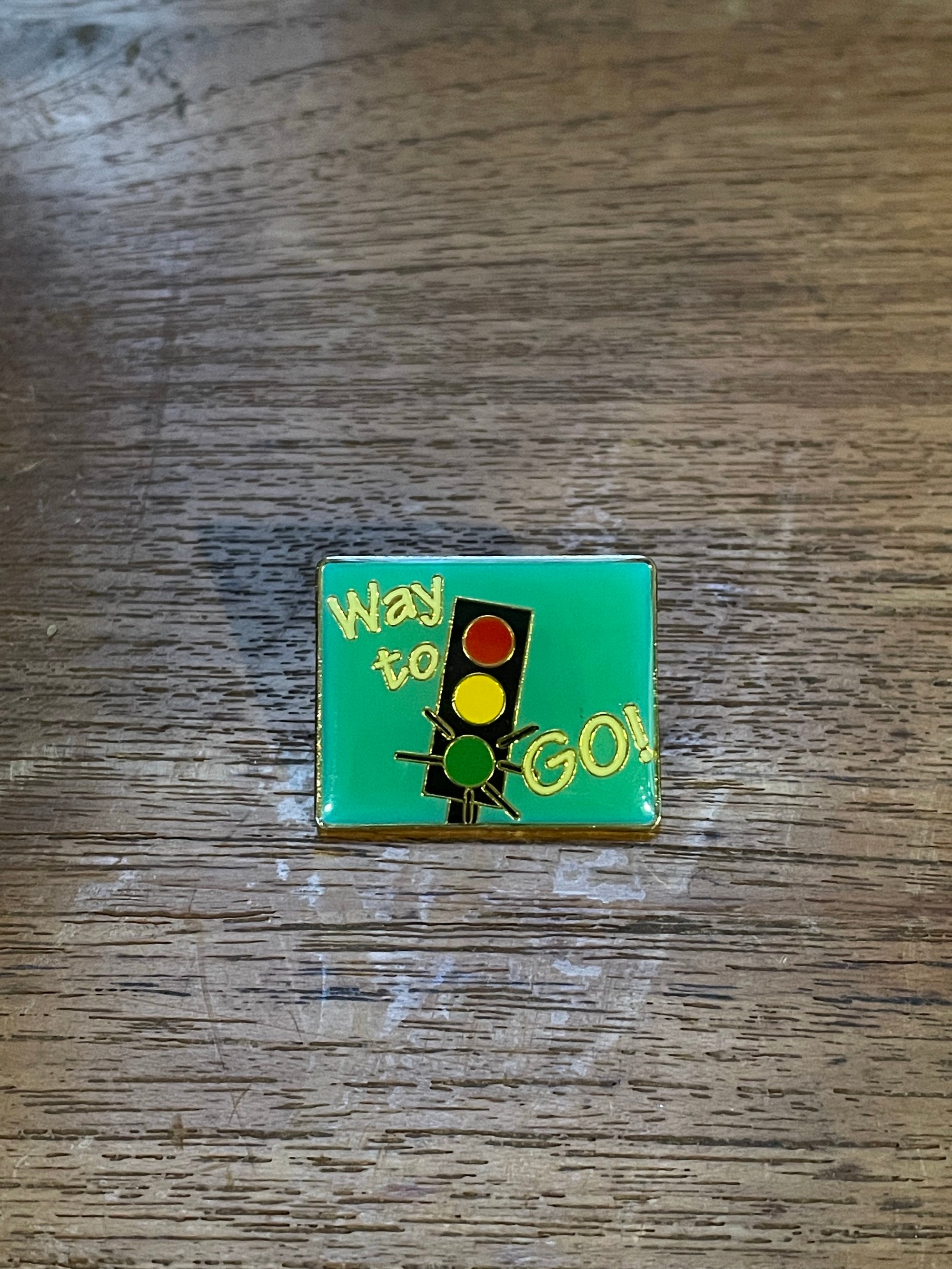 "Way To Go" Pin